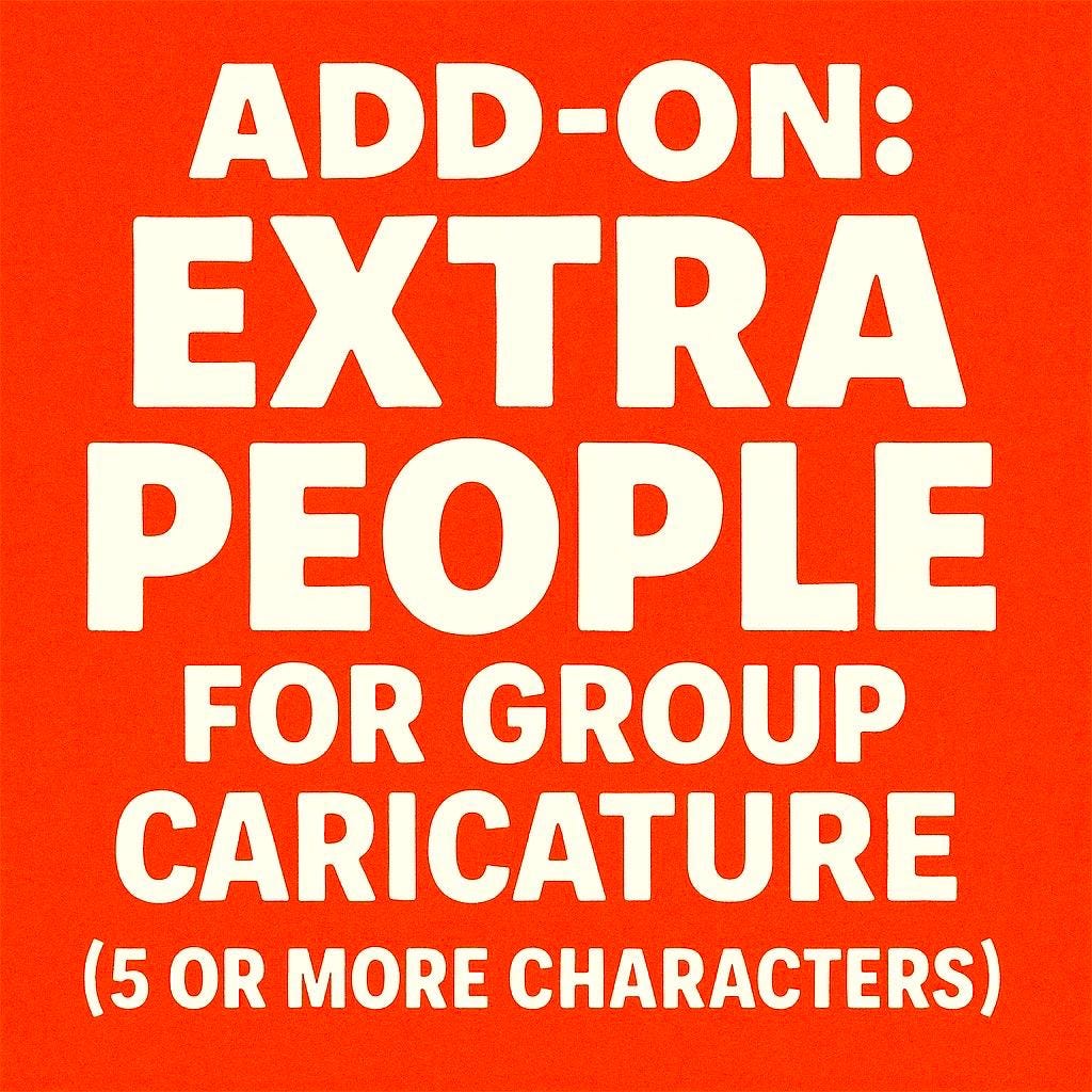 Add-On: Extra People for Group Caricature (5 or More Characters)